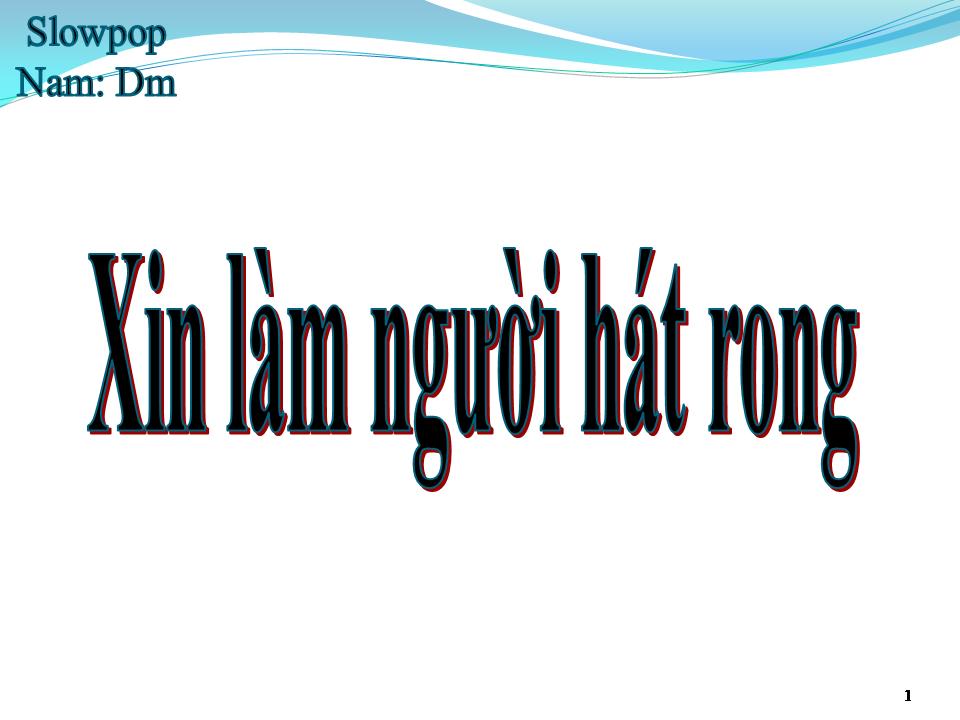 Lời bài hát XIN LÀM NGƯỜI HÁT RONG
