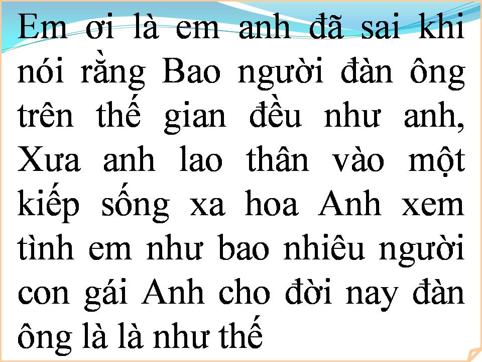 Lời bài hát XIN LỖI ANH ĐÃ SAI (ĐÀN ÔNG LÀ THẾ 2)