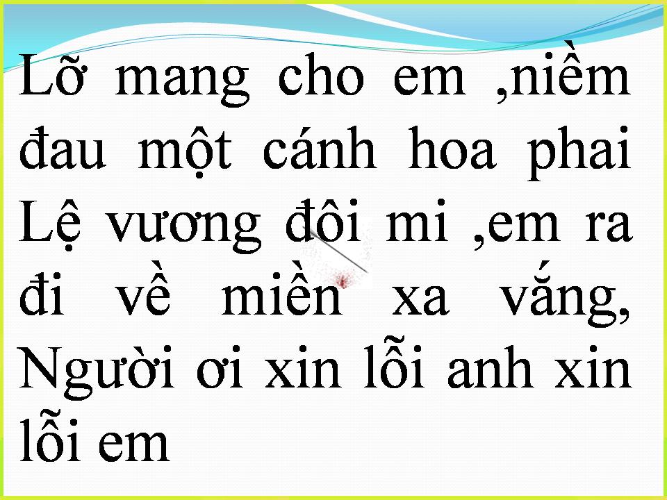 Lời bài hát XIN LỖI XIN LỖI EM
