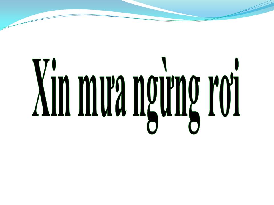 Lời bài hát XIN MƯA NGỪNG RƠI