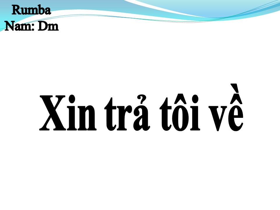 Lời bài hát XIN TRẢ TÔI VỀ