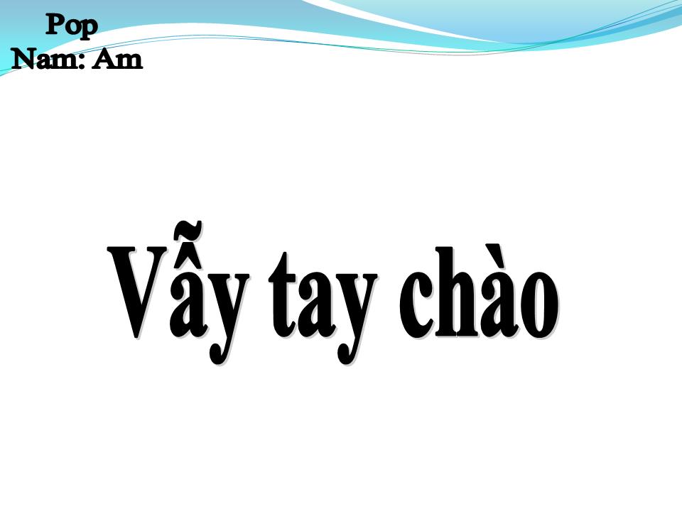 Lời bài hát XIN VẪY TAY CHÀO