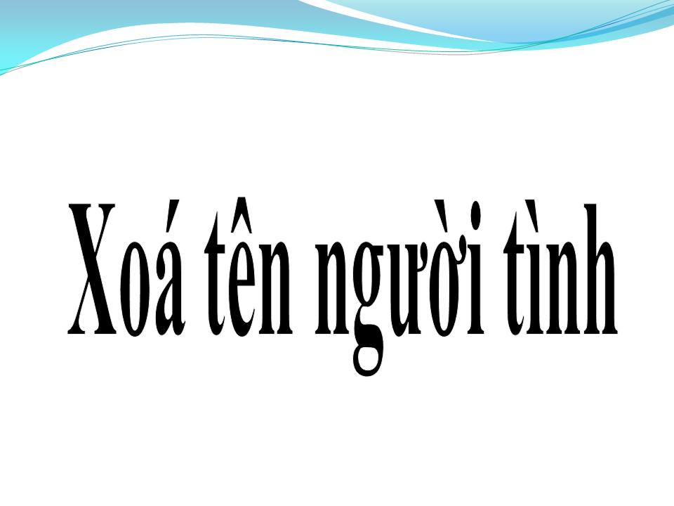 Lời bài hát XÓA TÊN NGƯỜI TÌNH