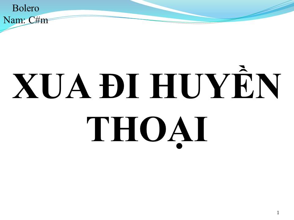 Lời bài hát XUA ĐI HUYỀN THOẠI
