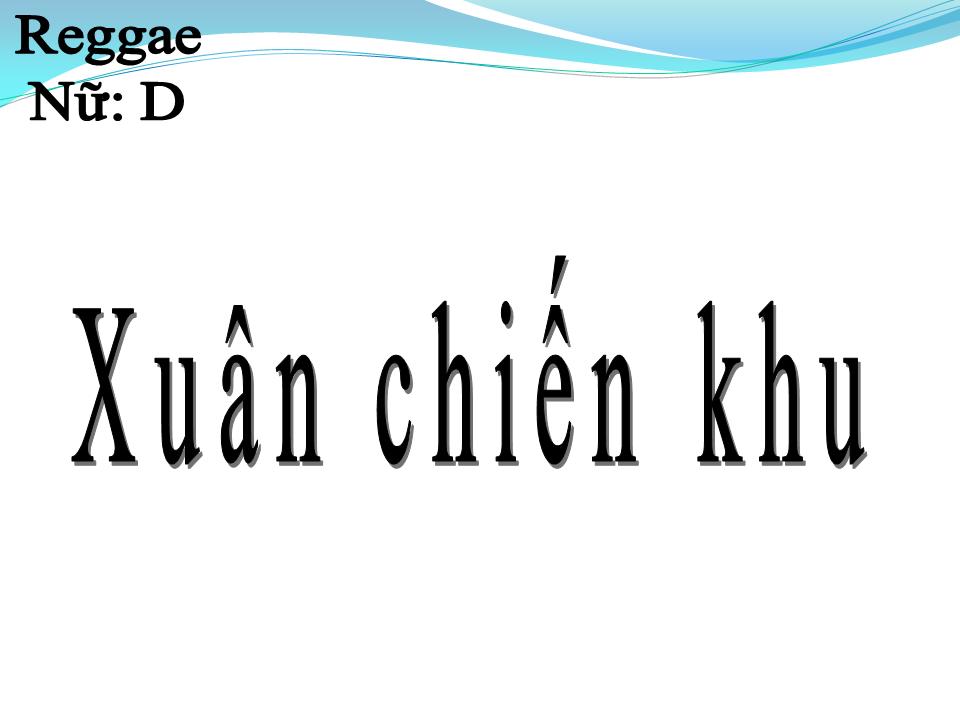 Lời bài hát XUÂN CHIẾN KHU