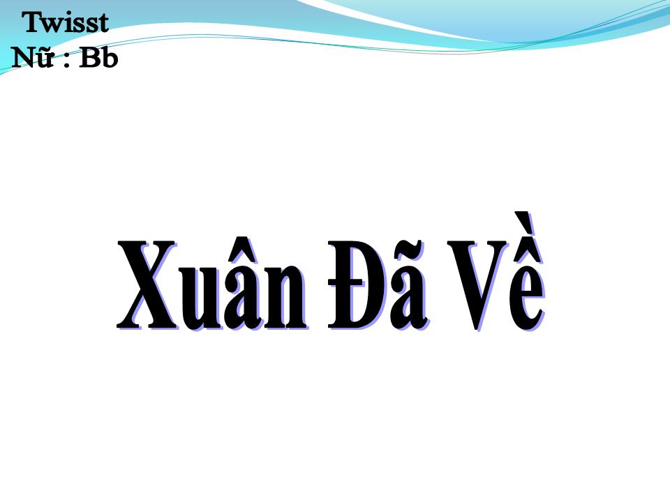Lời bài hát XUÂN ĐÃ VỀ