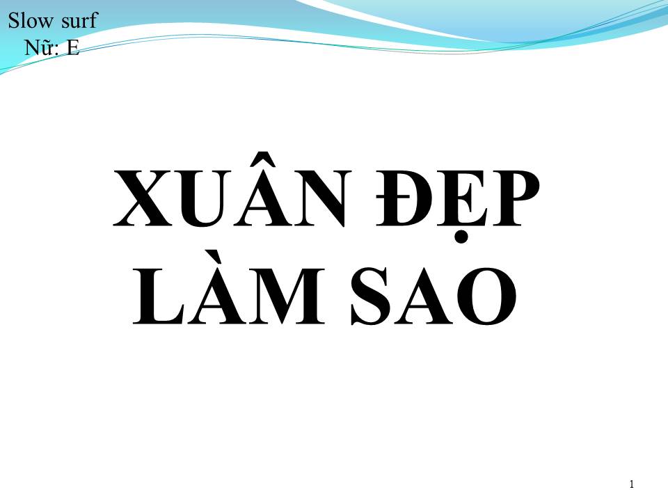 Lời bài hát XUÂN ĐẸP LÀM SAO