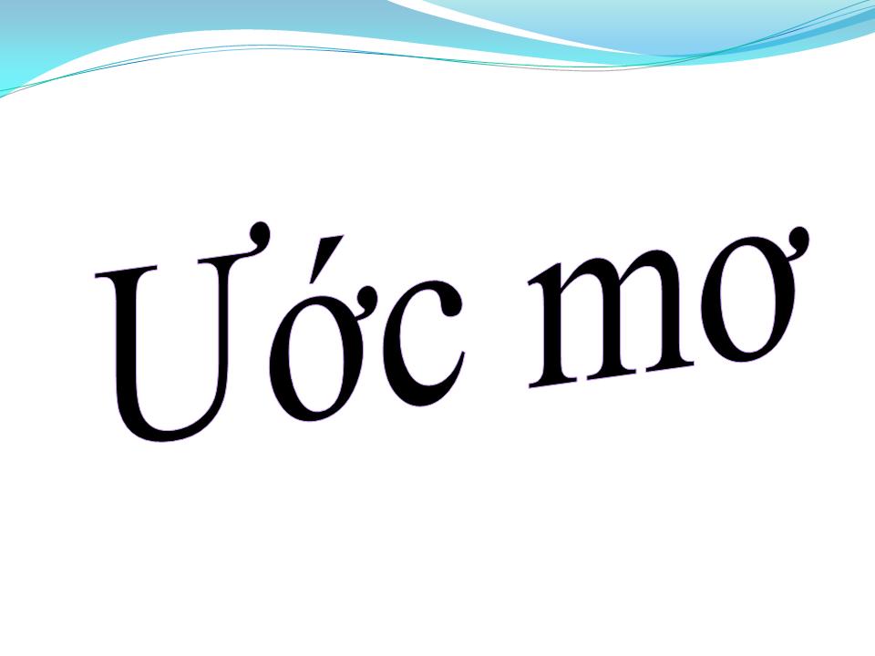Lời bài hát ƯỚC MƠ