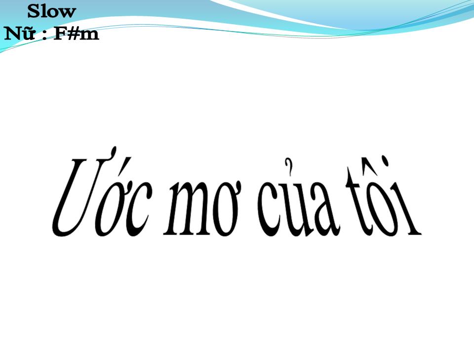 Lời bài hát ƯỚC MƠ CỦA TÔI