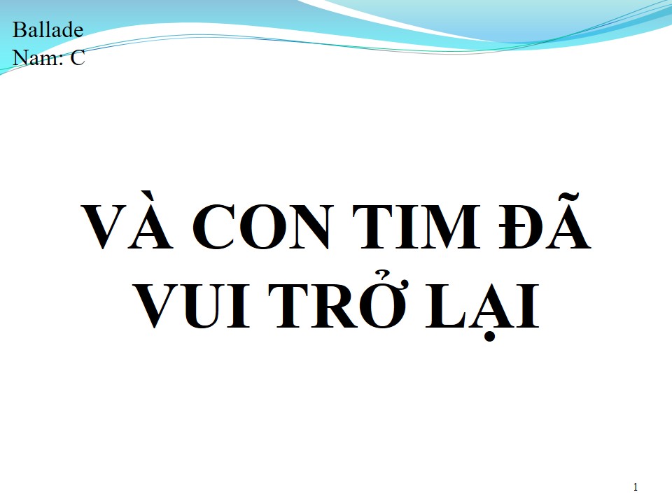 Lời bài hát VÀ CON TIM ĐÃ VUI TRỞ LẠI