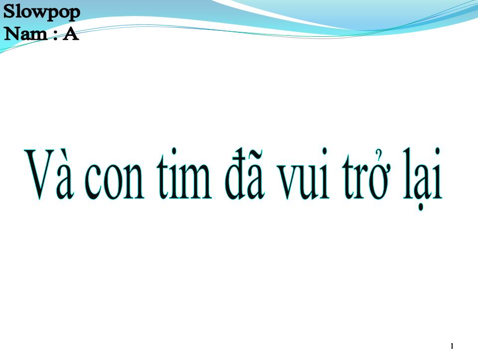 Lời bài hát VÀ CON TIM ĐÃ VUI TRỞ LẠI