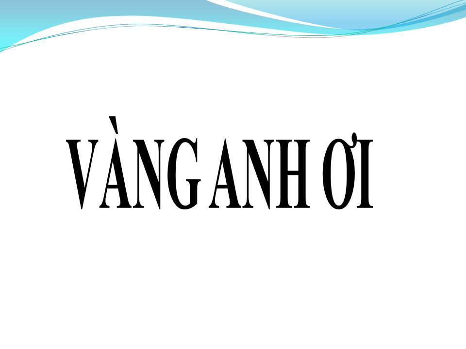 Lời bài hát VÀNG ANH ƠI