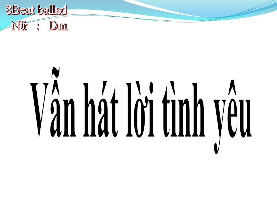 Lời bài hát VẪN HÁT LỜI TÌNH YÊU