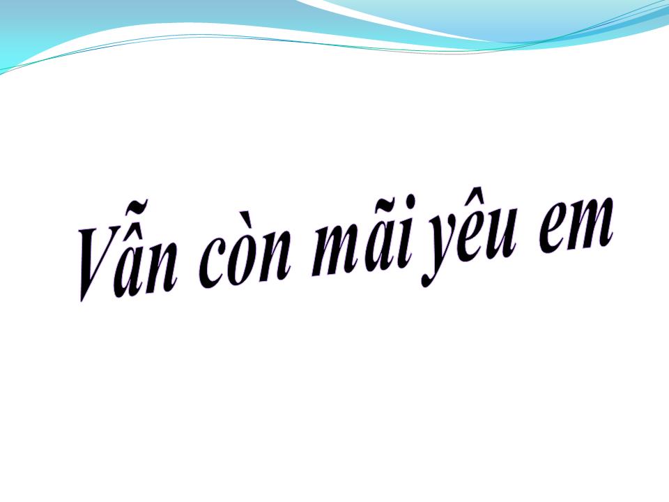 Lời bài hát VẪN MÃI YÊU EM