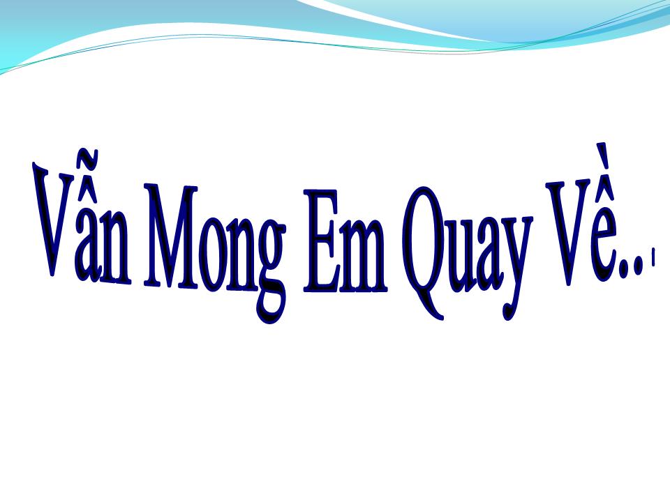 Lời bài hát VẪN MONG EM QUAY VỀ