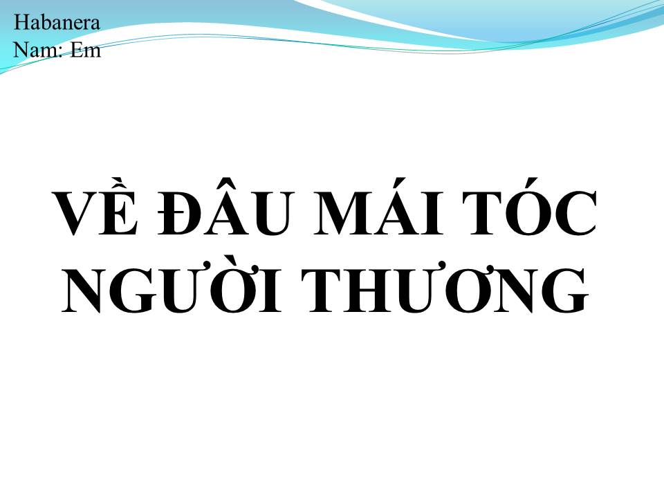 Lời bài hát VỀ ĐÂU MÁI TÓC NGƯỜI THƯƠNG