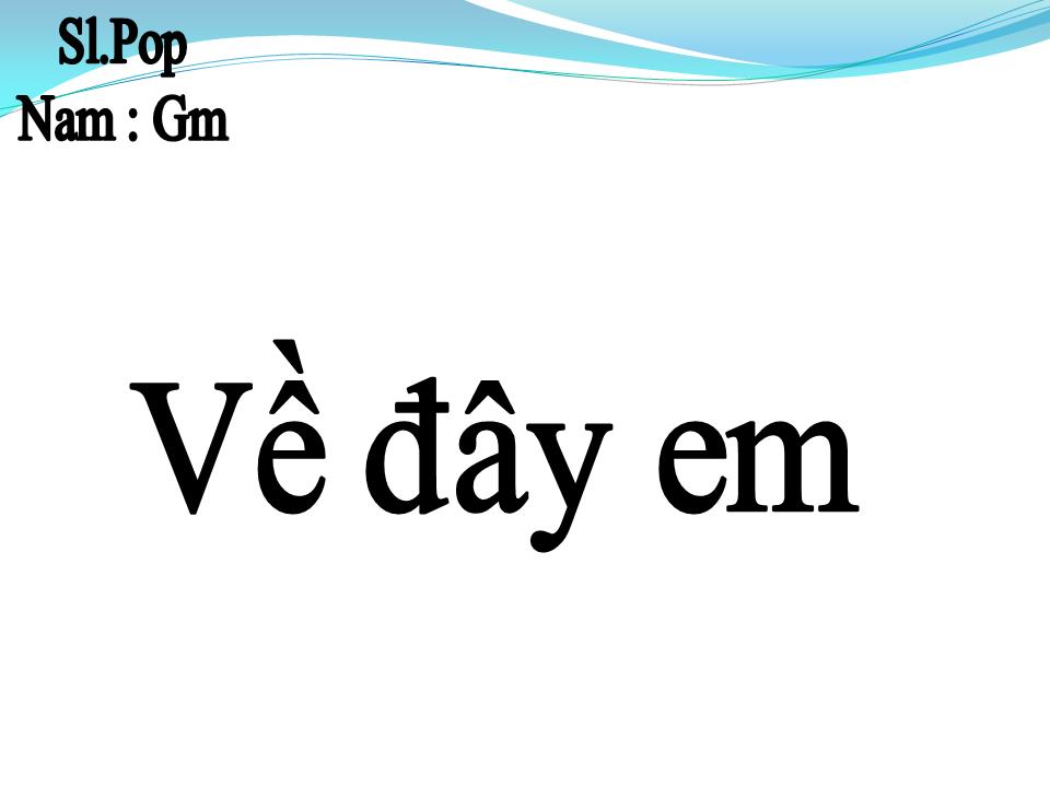 Lời bài hát VỀ ĐÂY EM