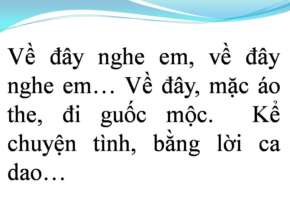 Lời bài hát VỀ ĐÂY NGHE EM