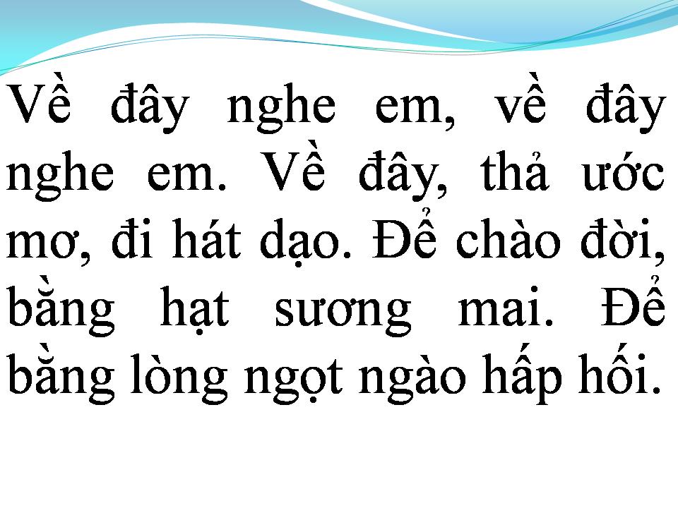 Lời bài hát VỀ ĐÂY NGHE EM