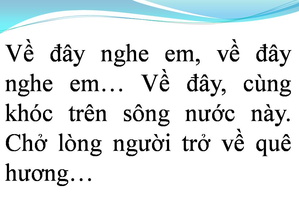 Lời bài hát VỀ ĐÂY NGHE EM
