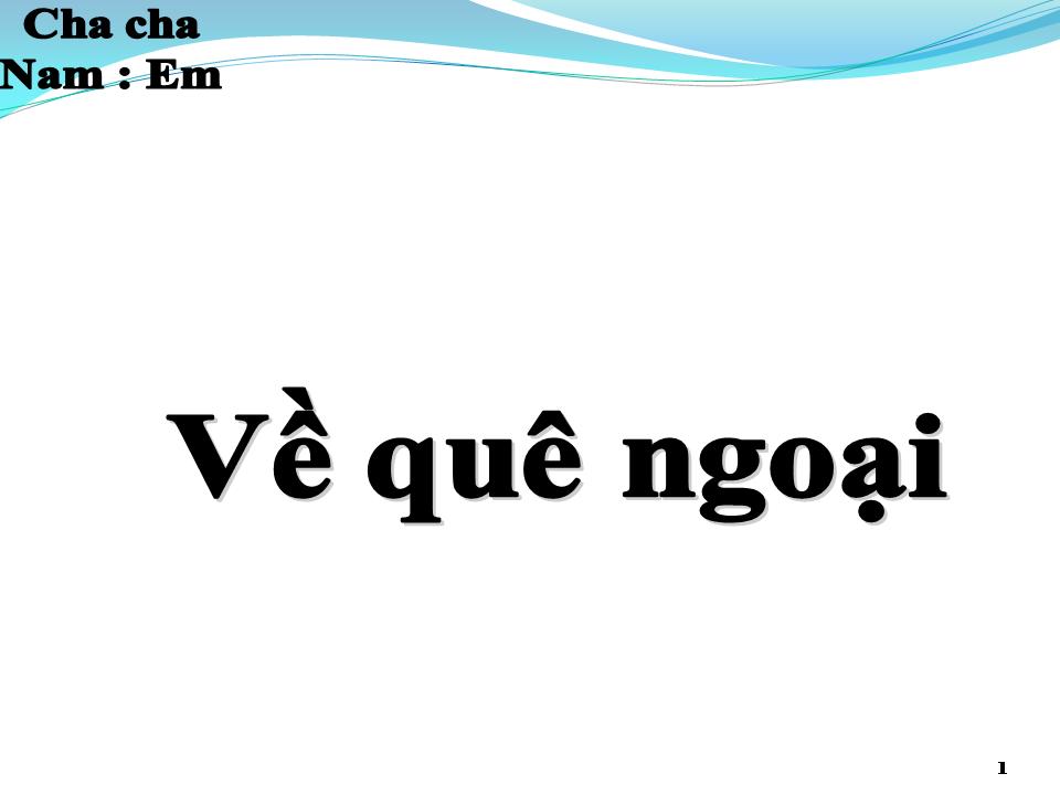 Lời bài hát VỀ QUÊ NGOẠI
