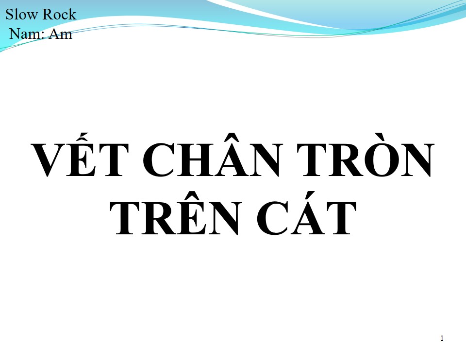 Lời bài hát VẾT CHÂN TRÒN TRÊN CÁT
