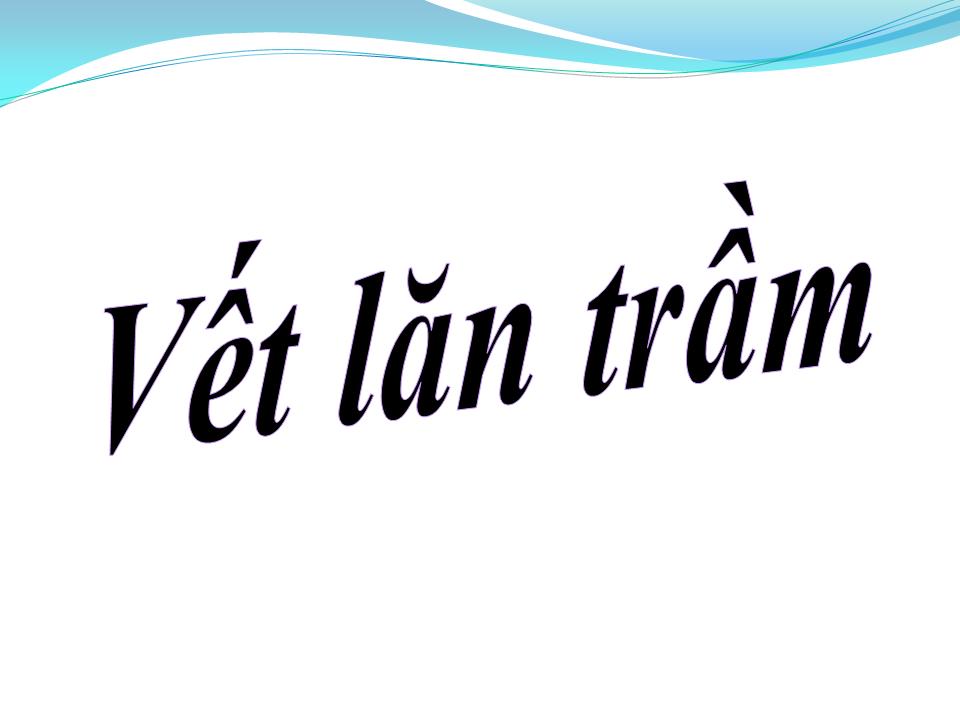 Lời bài hát VẾT LĂN TRẦM