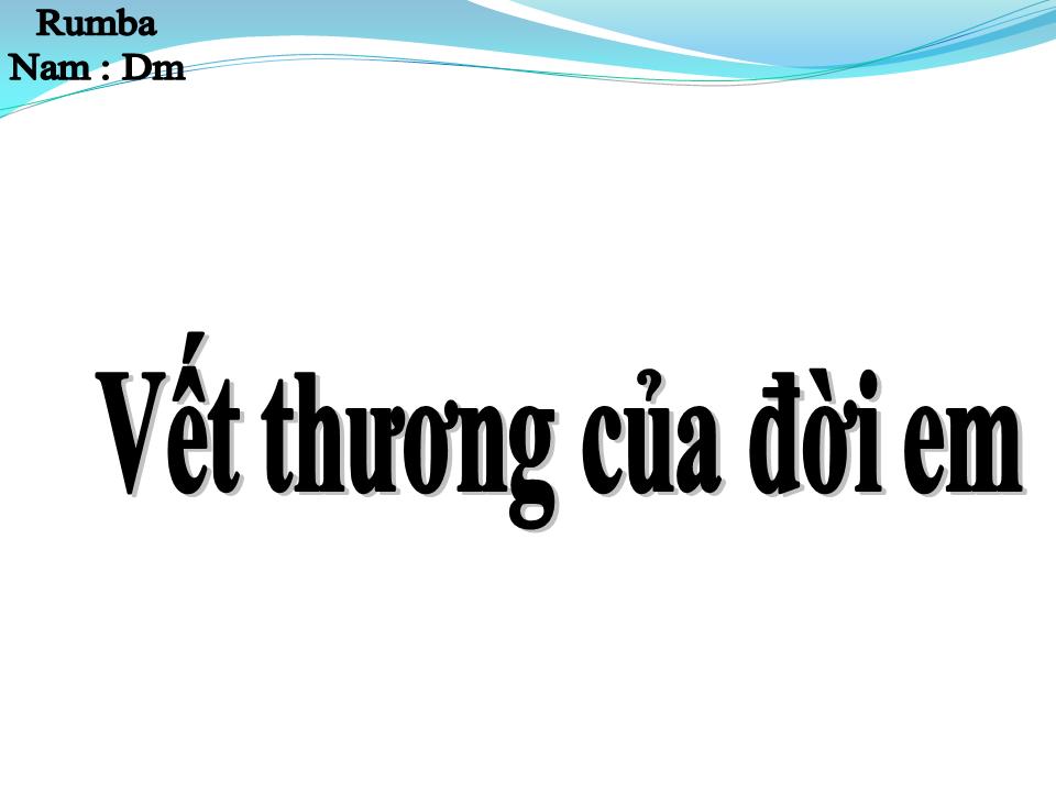 Lời bài hát VẾT THƯƠNG CỦA ĐỜI EM