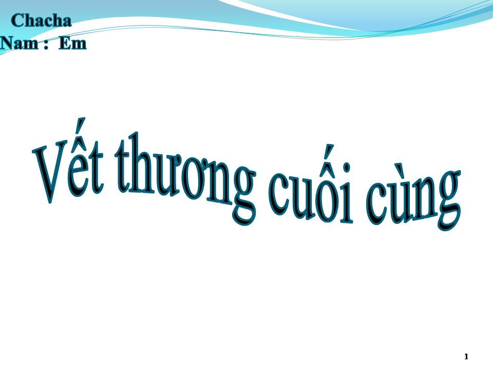 Lời bài hát VẾT THƯƠNG CUỐI CÙNG