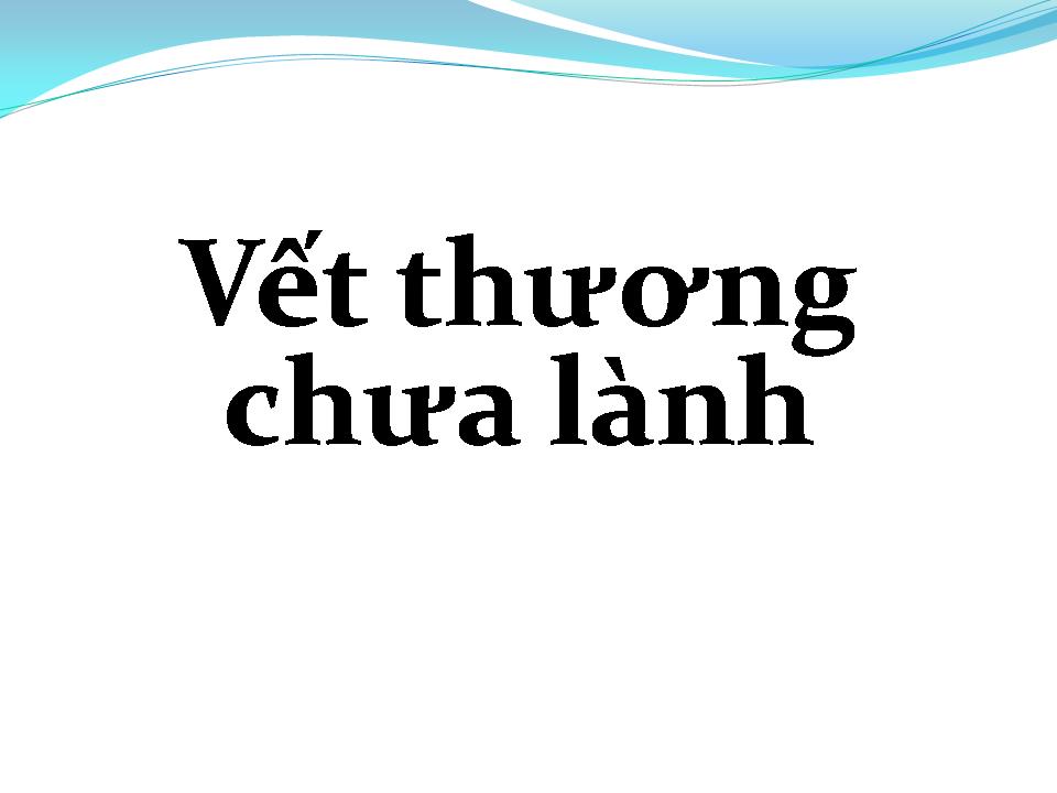 Lời bài hát VẾT THƯƠNG CHƯA LÀNH