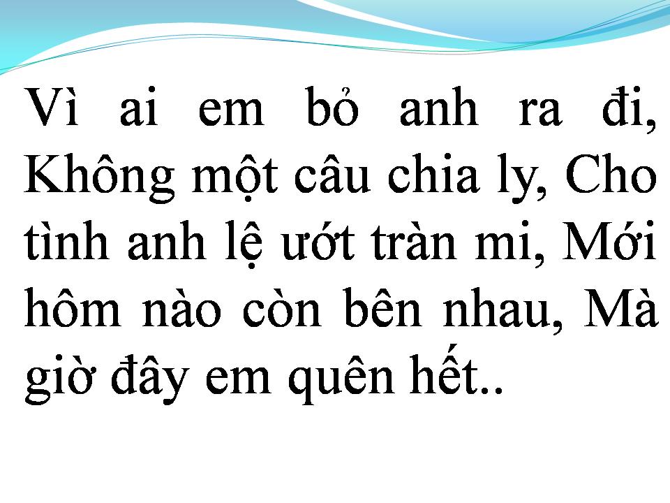 Lời bài hát VÌ AI EM RA ĐI