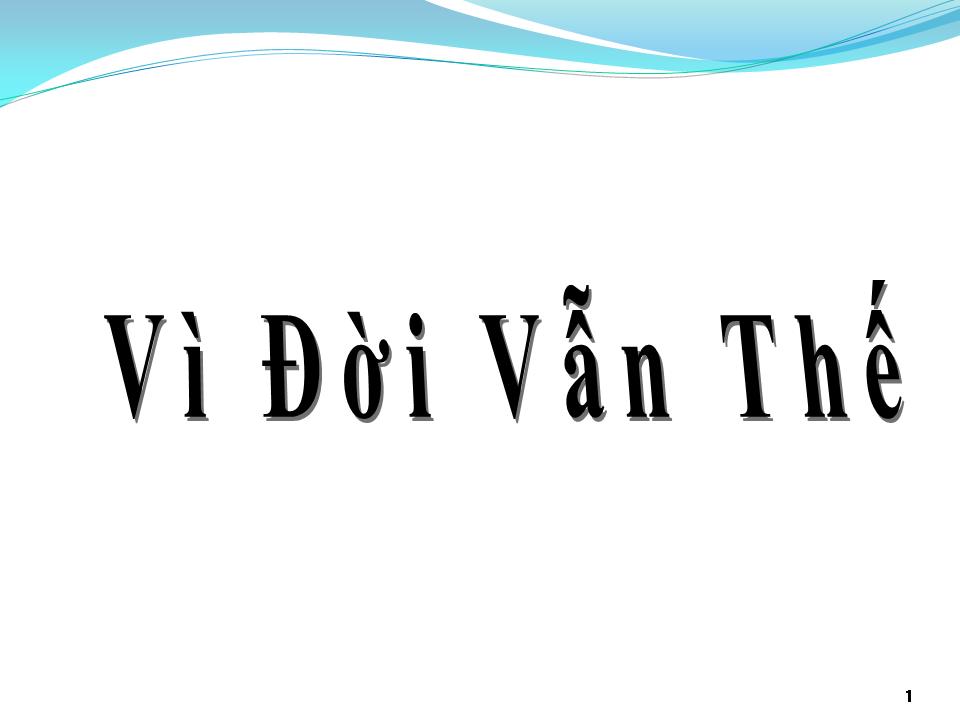 Lời bài hát VÌ ĐỜI VẪN THẾ
