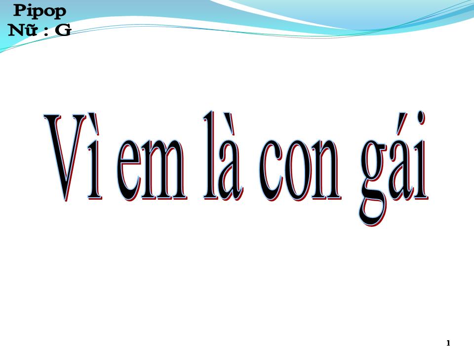 Lời bài hát VÌ EM LÀ CON GÁI