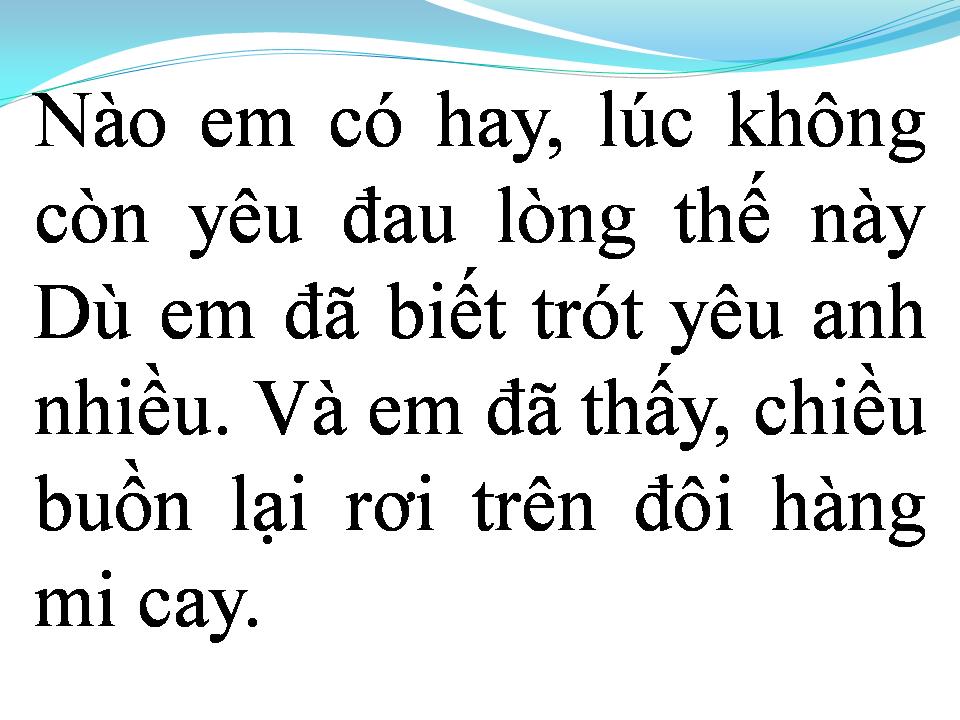 Lời bài hát VÌ EM QUÁ YÊU ANH