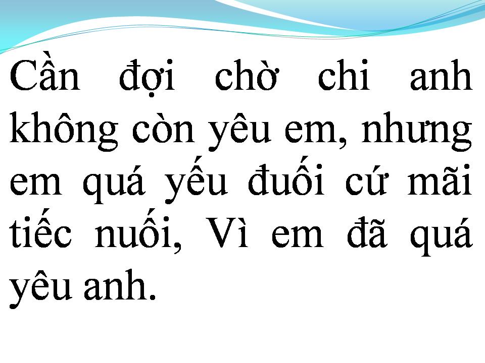 Lời bài hát VÌ EM QUÁ YÊU ANH