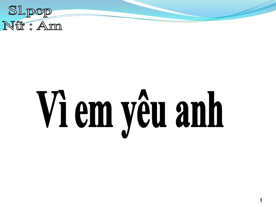 Lời bài hát VÌ EM YÊU ANH