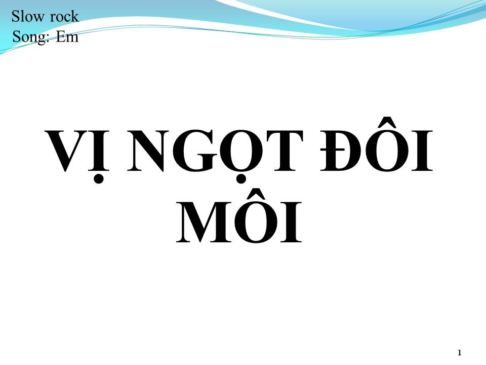 Lời bài hát VỊ NGỌT ĐÔI MÔI (SONG CA)