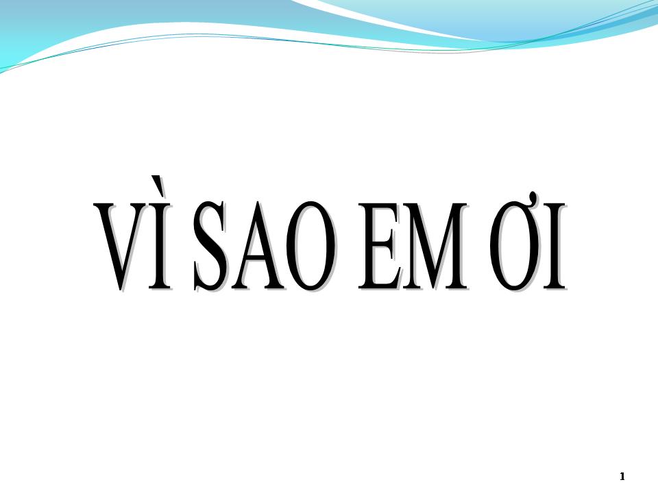 Lời bài hát VÌ SAO EM ƠI