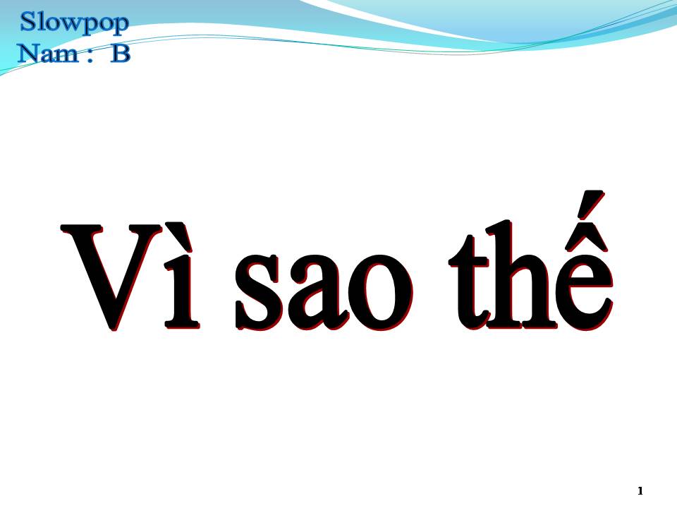 Lời bài hát VÌ SAO THẾ