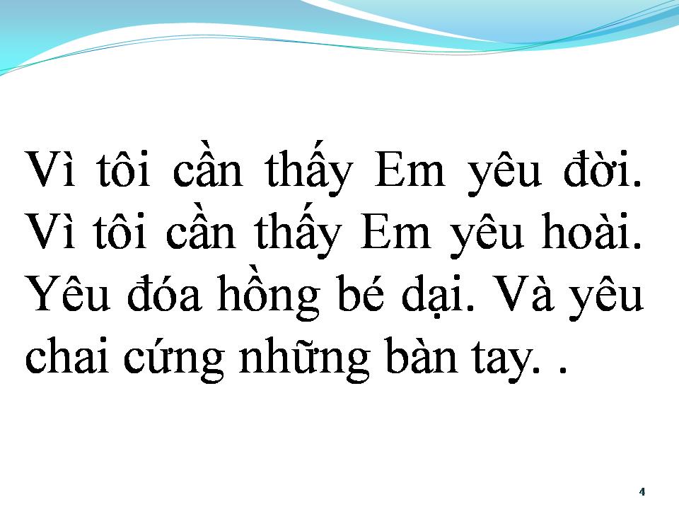 Lời bài hát VÌ TÔI CẦN THẤY EM YÊU ĐỜI