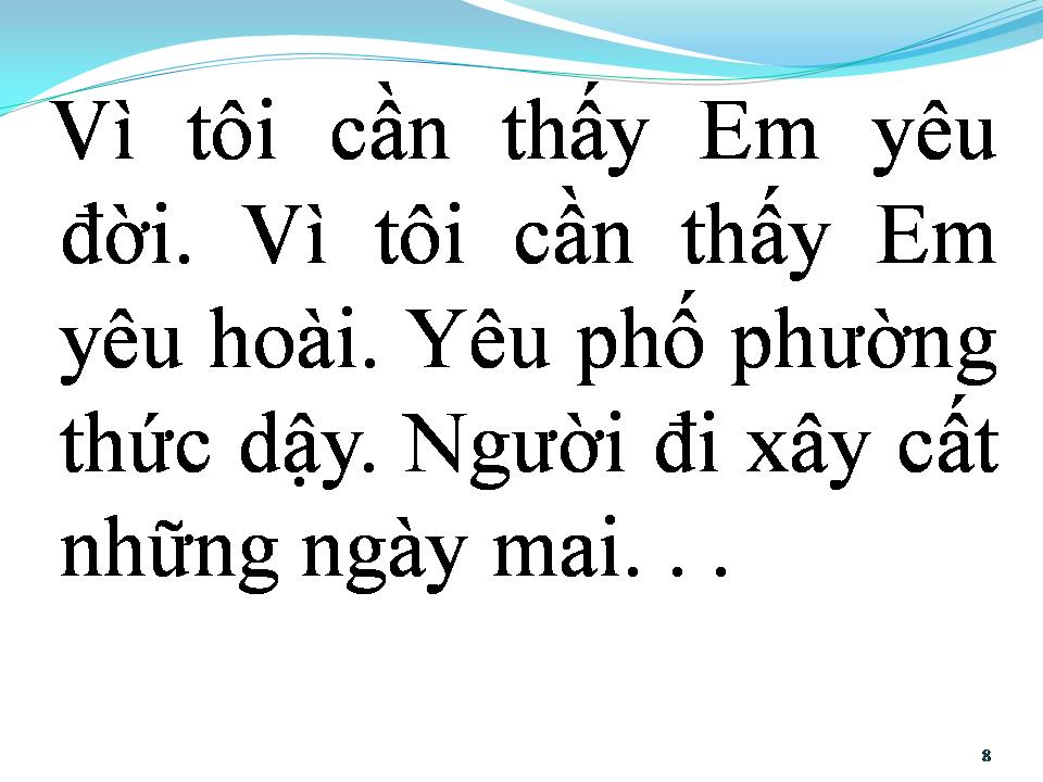Lời bài hát VÌ TÔI CẦN THẤY EM YÊU ĐỜI