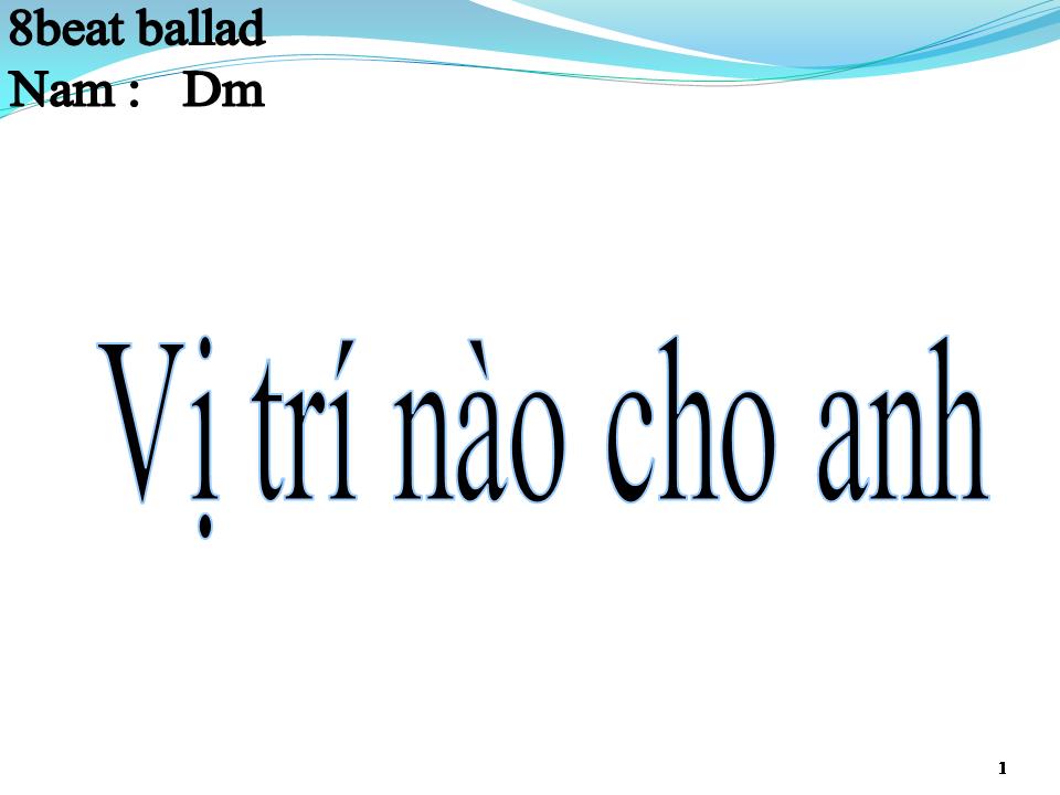 Lời bài hát VỊ TRÍ NÀO CHO ANH