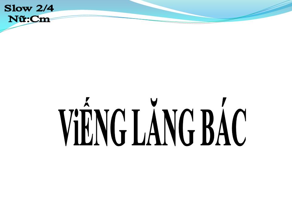 Lời bài hát VIẾNG LĂNG BÁC