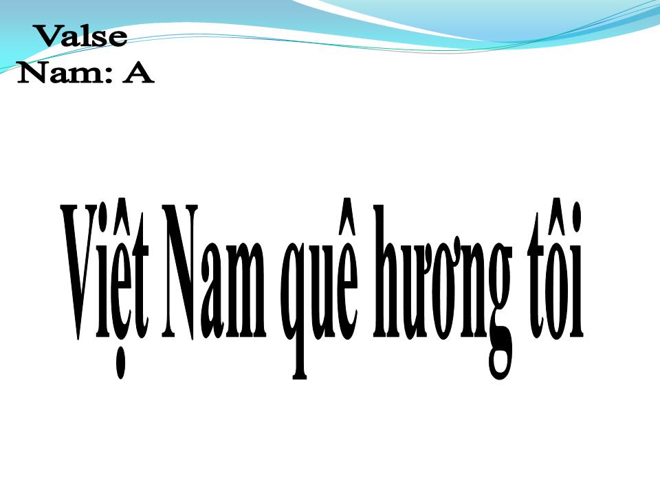 Lời bài hát VIỆT NAM QUÊ HƯƠNG TÔI