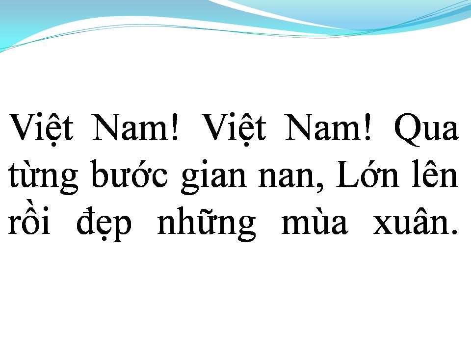 Lời bài hát VIỆT NAM TRÊN ĐƯỜNG CHÚNG TA ĐI