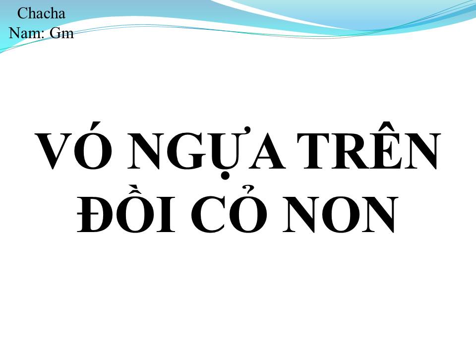 Lời bài hát VÓ NGỰA TRÊN ĐỒI CỎ NON