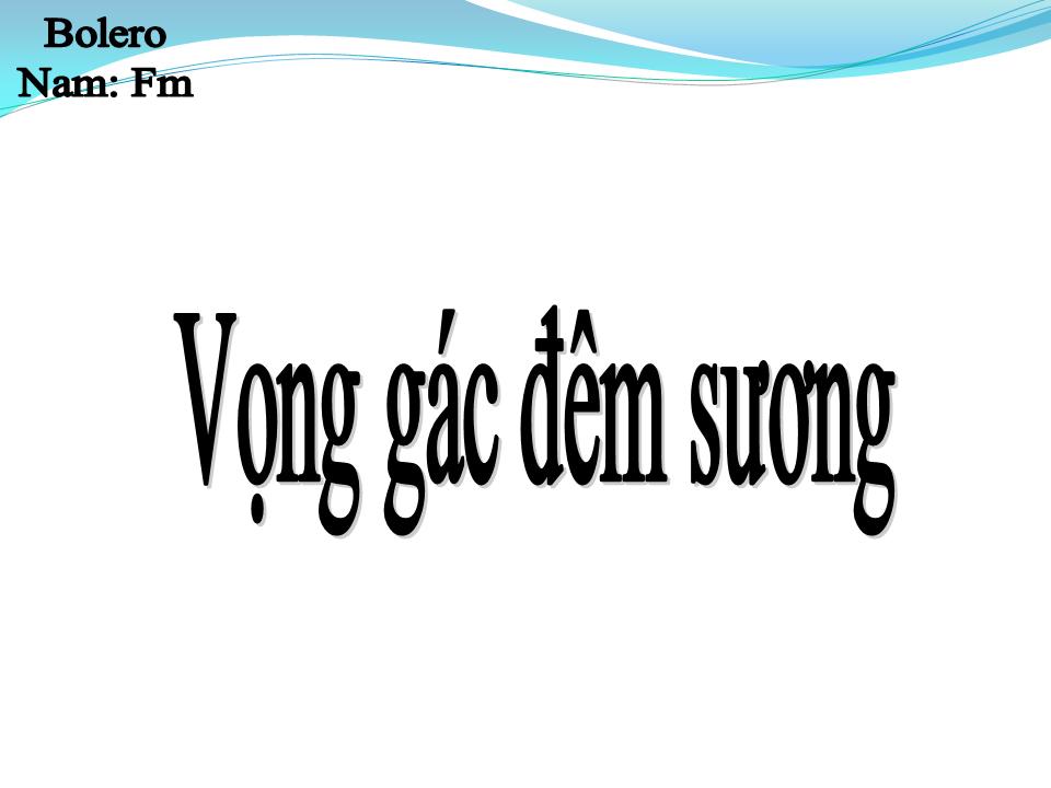 Lời bài hát VỌNG GÁC ĐÊM SƯƠNG