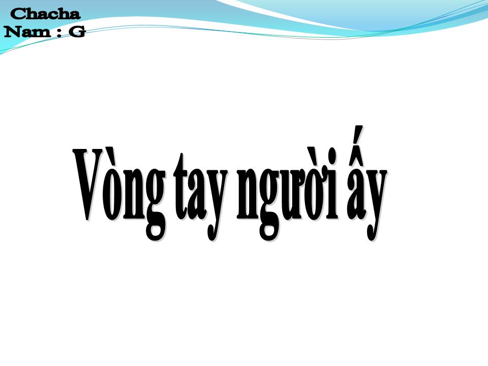 Lời bài hát VÒNG TAY NGƯỜI ẤY