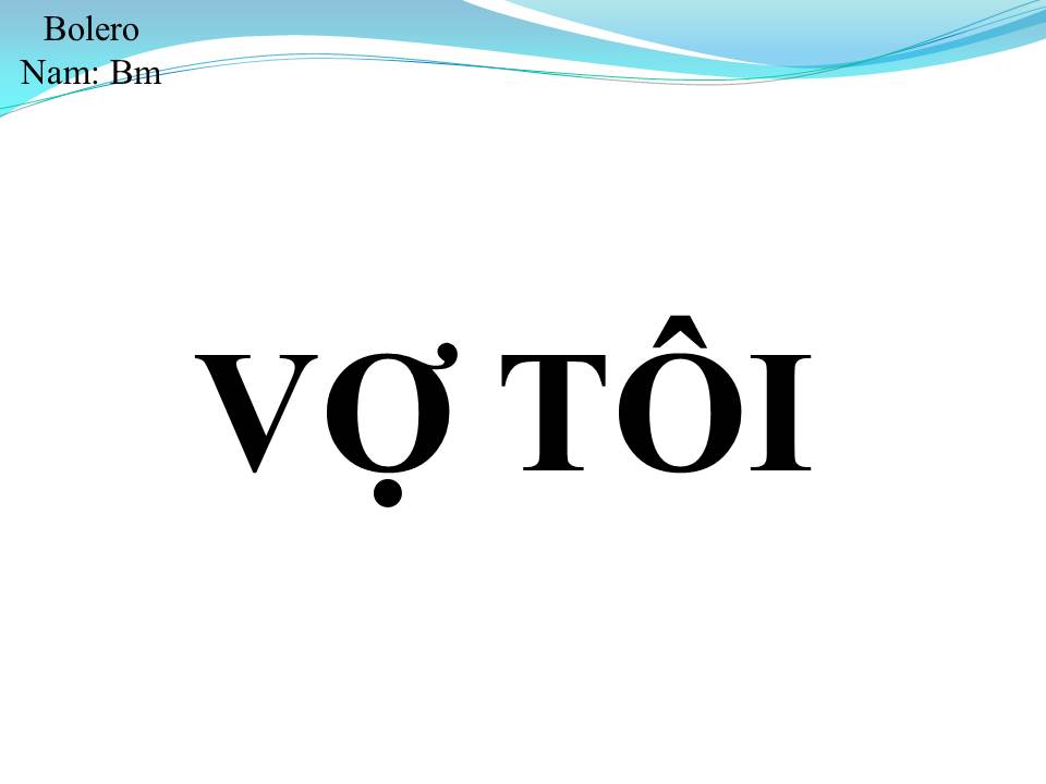 Lời bài hát VỢ TÔI