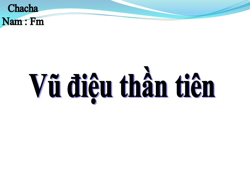 Lời bài hát VŨ ĐIỆU THẦN TIÊN